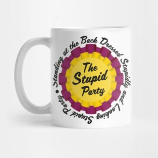 Standing at the Back Dressed Stupid and Looking Stupid Party Mug